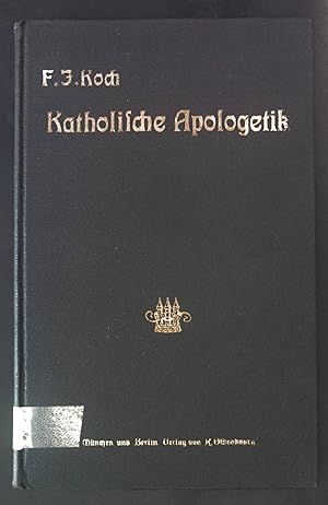 Imagen del vendedor de Katholische Apologetik nach der oberhirtlichen Instruktion fr die Oberklassen der hheren Lehranstalten in Bayern. a la venta por books4less (Versandantiquariat Petra Gros GmbH & Co. KG)