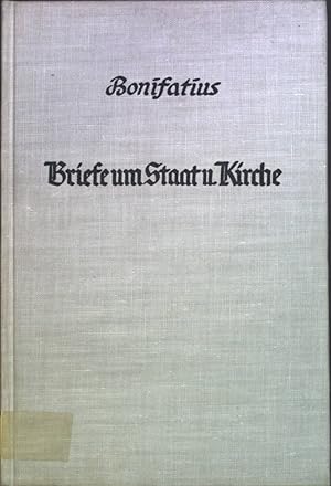 Bild des Verkufers fr Bonifatius: Briefe um Kirche und Staat. Der Groe Kreis, Bd. 6. zum Verkauf von books4less (Versandantiquariat Petra Gros GmbH & Co. KG)