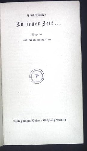 Imagen del vendedor de In jener Zeit. Wege ins unbekannte Evangelium. a la venta por books4less (Versandantiquariat Petra Gros GmbH & Co. KG)