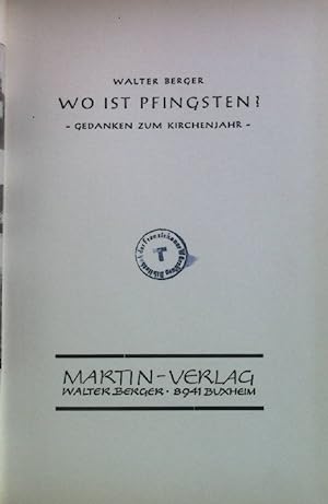 Bild des Verkufers fr Wo ist Pfingsten? Gedanken zum Kirchenjahr. zum Verkauf von books4less (Versandantiquariat Petra Gros GmbH & Co. KG)