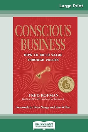 Bild des Verkufers fr Conscious Business: How to Build Value Through Values (16pt Large Print Edition) zum Verkauf von moluna