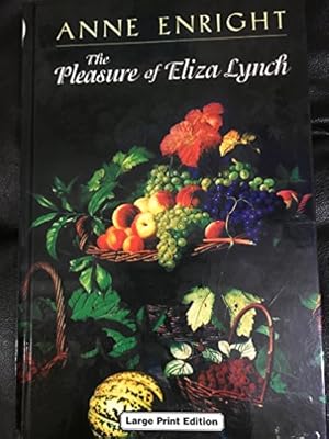 Seller image for The Pleasure of Eliza Lynch [Large Print] for sale by WeBuyBooks