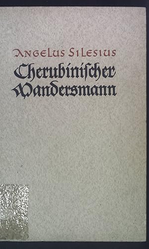 Bild des Verkufers fr Cherubinischer Wandersmann. zum Verkauf von books4less (Versandantiquariat Petra Gros GmbH & Co. KG)