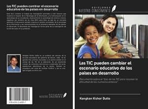 Immagine del venditore per Las TIC pueden cambiar el escenario educativo de los pases en desarrollo : Documento sobre el "Uso de las TIC para resolver la dificultad de los nmeros enteros". venduto da AHA-BUCH GmbH