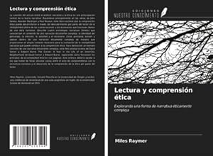 Seller image for Lectura y comprensin tica : Explorando una forma de narrativa ticamente compleja for sale by AHA-BUCH GmbH