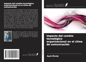 Seller image for Impacto del cambio tecnolgico organizacional en el clima de comunicacin for sale by AHA-BUCH GmbH
