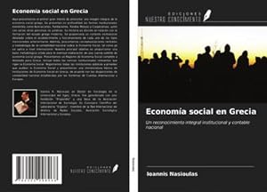 Seller image for Economa social en Grecia : Un reconocimiento integral institucional y contable nacional for sale by AHA-BUCH GmbH