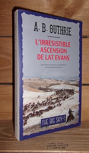 Seller image for THE BIG SKY - Tome IV : L'Irrsistible Ascension De Lat Evans - (thes thousand hills) - Prface de Bertrand Tavernier for sale by Planet's books