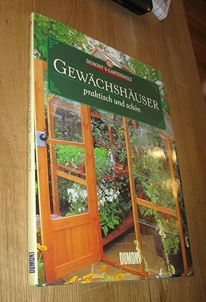 Seller image for Gewchshuser. Praktisch und schn for sale by Dipl.-Inform. Gerd Suelmann