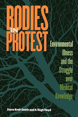 Seller image for Bodies in Protest : Enviromental Illness and the Struggle over Medical Knowledge for sale by GreatBookPrices