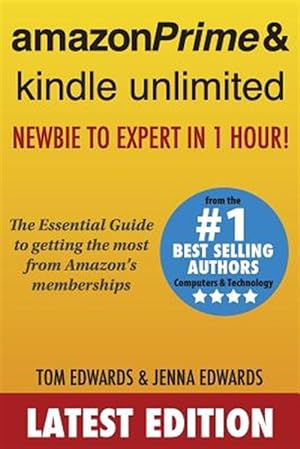 Image du vendeur pour Amazon Prime & Kindle Unlimited : Newbie to Expert in 1 Hour! mis en vente par GreatBookPrices