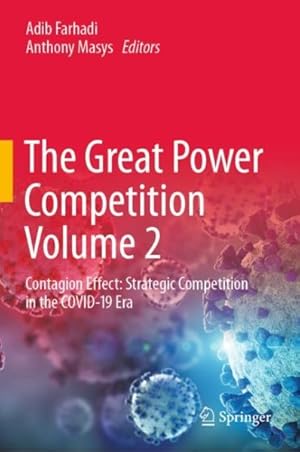 Seller image for Great Power Competition : Contagion Effect: Strategic Competition in the Covid-19 Era for sale by GreatBookPrices