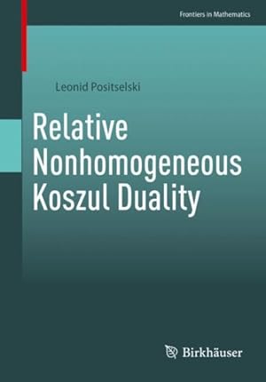 Seller image for Relative Nonhomogeneous Koszul Duality for sale by GreatBookPricesUK