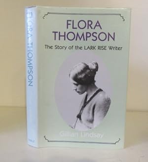 Imagen del vendedor de Flora Thompson: The Story of the 'Lark Rise' Writer a la venta por BRIMSTONES