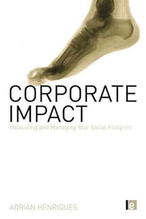 Imagen del vendedor de Corporate Impact : Measuring and Managing Your Social Footprint a la venta por GreatBookPrices