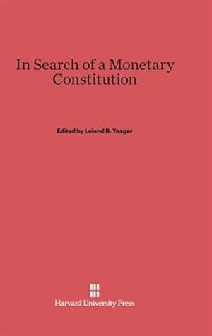 Seller image for In Search of a Monetary Constitution for sale by GreatBookPrices