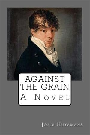 Image du vendeur pour Against the Grain mis en vente par GreatBookPrices