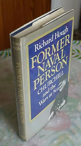 Bild des Verkufers fr Former Naval Person:Churchill and the War at Sea zum Verkauf von Bawnmore Fine and Rare Books
