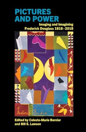 Immagine del venditore per Pictures and Power : Imaging and Imagining Frederick Douglass (1818-2018) venduto da GreatBookPricesUK