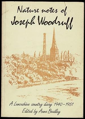 Nature Notes of Joseph Woodruff: A Lancashire Country Diary, 1940-1951