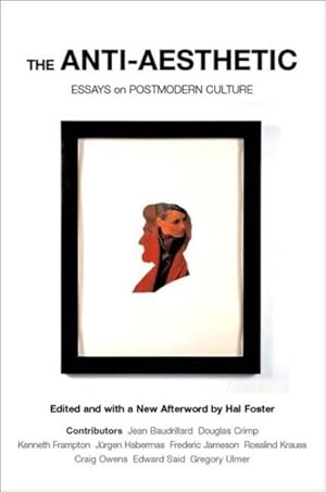 Imagen del vendedor de Anti-Aesthetic : Essays on Postmodern Culture a la venta por GreatBookPrices