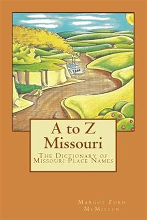 Bild des Verkufers fr to Z Missouri zum Verkauf von GreatBookPrices