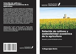 Bild des Verkufers fr Rotacin de cultivos y sostenibilidad econmica de la agricultura zum Verkauf von moluna