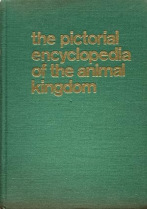 Seller image for The pictorial encyclopedia of the animal kingdom for sale by Acanthophyllum Books