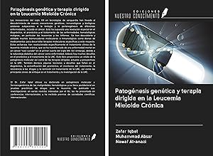 Seller image for Patognesis gentica y terapia dirigida en la Leucemia Mieloide Crnica for sale by moluna
