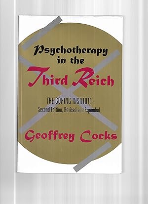 PSYCHOTHERAPY IN THE THIRD REICH: The Goring Institute. Second Edition, Revised And Expanded ~ SI...