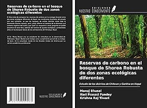 Image du vendeur pour Reservas de carbono en el bosque de Shorea Robusta de dos zonas ecolgicas diferentes mis en vente par moluna