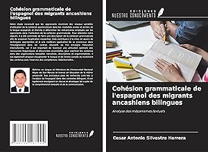 Bild des Verkufers fr Cohsion grammaticale de l\ espagnol des migrants ancashiens bilingues zum Verkauf von moluna