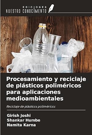 Bild des Verkufers fr Procesamiento y reciclaje de plsticos polimricos para aplicaciones medioambientales zum Verkauf von moluna