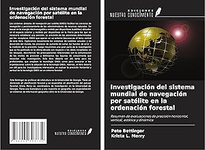 Seller image for Investigacin del sistema mundial de navegacin por satlite en la ordenacin forestal for sale by moluna