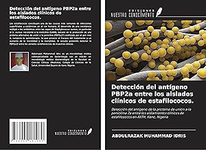 Seller image for Detecci�n del ant�geno PBP2a entre los aislados cl�nicos de estafilococos. for sale by moluna