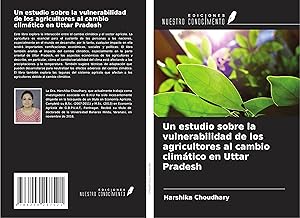 Bild des Verkufers fr Un estudio sobre la vulnerabilidad de los agricultores al cambio climtico en Uttar Pradesh zum Verkauf von moluna