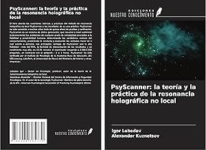 Seller image for PsyScanner: la teora y la prctica de la resonancia hologrfica no local for sale by moluna