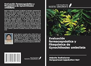 Seller image for EvaluaciÃ³n farmacognÃ³stica y fitoquÃ­mica de Gynochthodes umbellata for sale by moluna