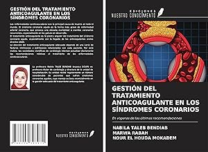 Seller image for GESTIN DEL TRATAMIENTO ANTICOAGULANTE EN LOS SNDROMES CORONARIOS for sale by moluna