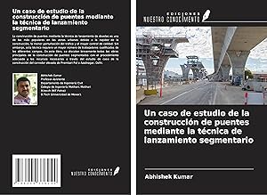 Bild des Verkufers fr Un caso de estudio de la construccin de puentes mediante la tcnica de lanzamiento segmentario zum Verkauf von moluna