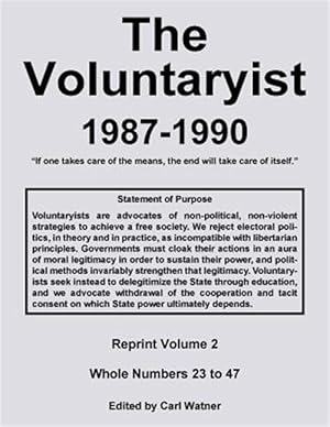 Seller image for The Voluntaryist - 1987-1990: Reprint Volume 2, Whole Numbers 23 to 47 for sale by GreatBookPrices