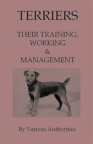 Imagen del vendedor de Terriers : Their Training, Work & Management a la venta por GreatBookPrices