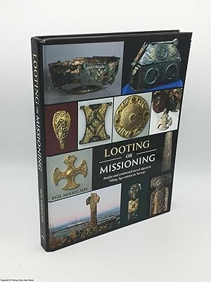 Looting or Missioning: Insular and Continental Sacred Objects in Viking Age Contexts in Norway