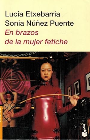 Bild des Verkufers fr En brazos de la mujer fetiche. zum Verkauf von La Librera, Iberoamerikan. Buchhandlung