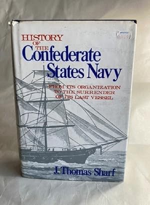 Bild des Verkufers fr History of the Confederate States Navy zum Verkauf von Furrowed Brow Books, IOBA