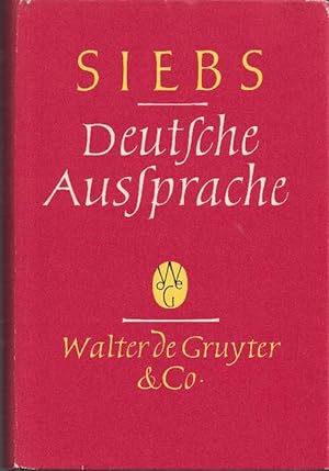Siebs. Deutsche Aussprache. Reine und gemäßigte Hochlautung mit Aussprachewörterbuch.