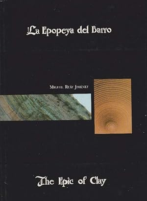 Bild des Verkufers fr Epopeya del barro, La. The epic of clay. Ed. bilingue esp/ingl. Textos: Jos Antonio Rodrguez Carnelo / Miguel Ruz Jimnez. zum Verkauf von La Librera, Iberoamerikan. Buchhandlung