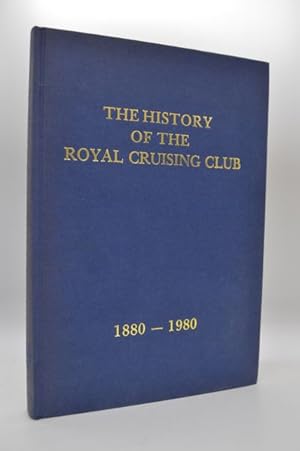 Seller image for The History of the Royal Cruising Club 1880-1980 for sale by Lavendier Books