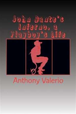 Seller image for John Dante's Inferno, a Playboy's Life for sale by GreatBookPrices