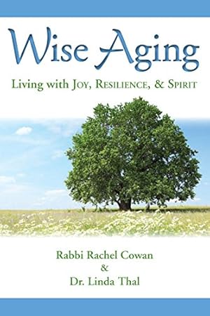 Bild des Verkufers fr Wise Aging by Rabbi Rachel Cowan, Dr. Linda Thal [Paperback ] zum Verkauf von booksXpress